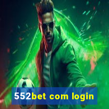 552bet com login